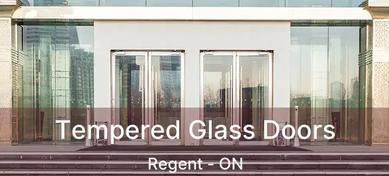  Tempered Glass Doors Regent - ON
