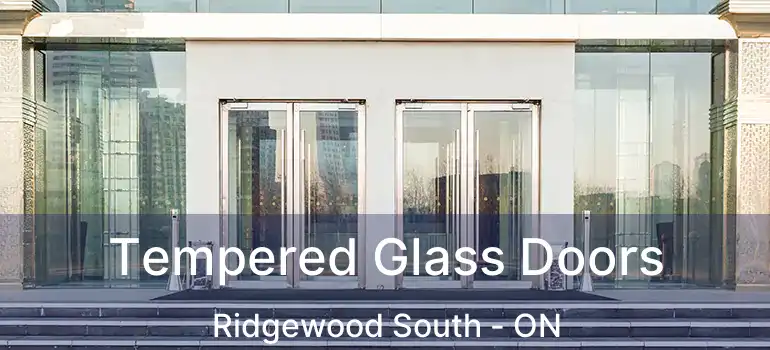  Tempered Glass Doors Ridgewood South - ON