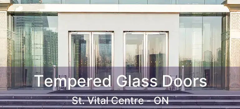  Tempered Glass Doors St. Vital Centre - ON