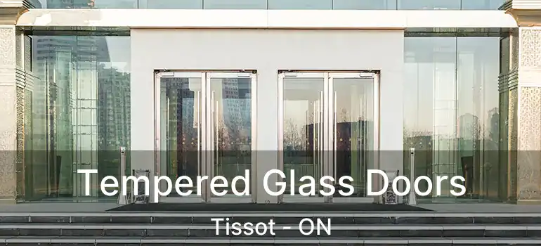 Tempered Glass Doors Tissot - ON