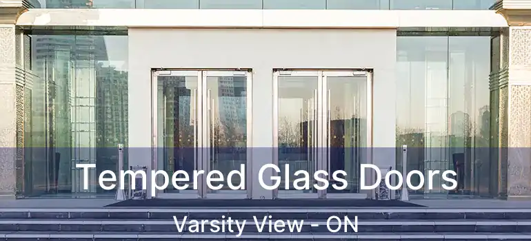  Tempered Glass Doors Varsity View - ON