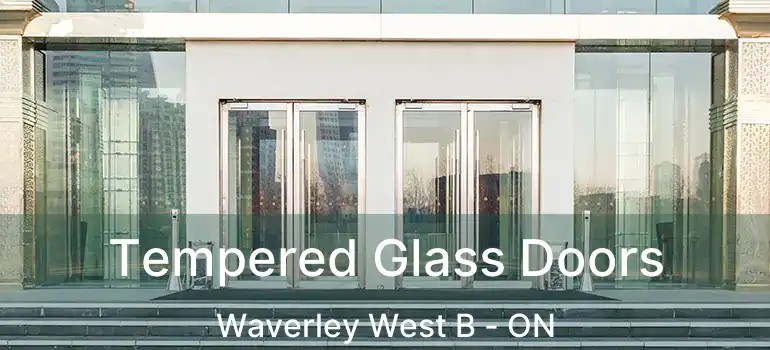  Tempered Glass Doors Waverley West B - ON