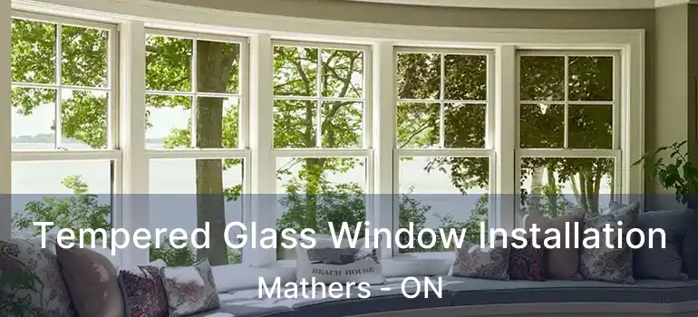  Tempered Glass Window Installation Mathers - ON