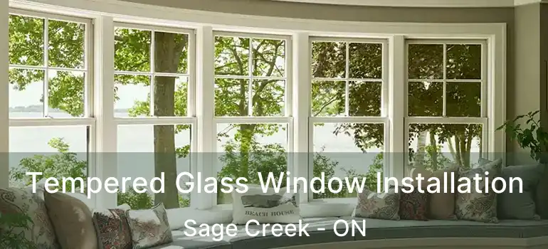  Tempered Glass Window Installation Sage Creek - ON