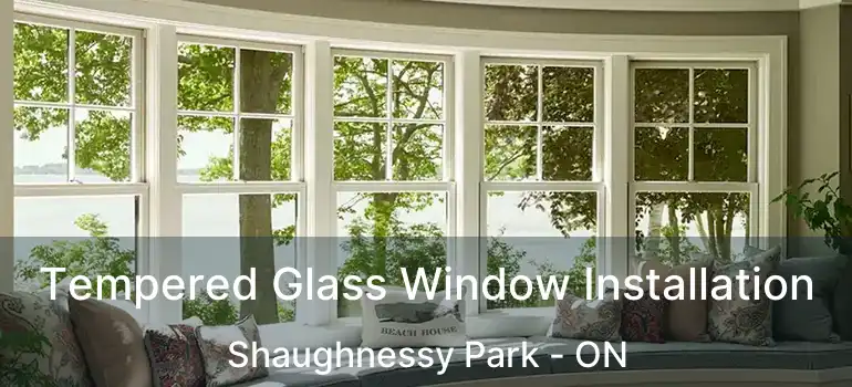 Tempered Glass Window Installation Shaughnessy Park - ON