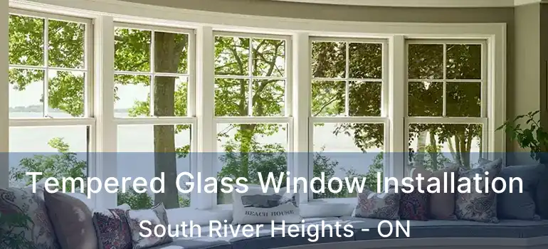  Tempered Glass Window Installation South River Heights - ON