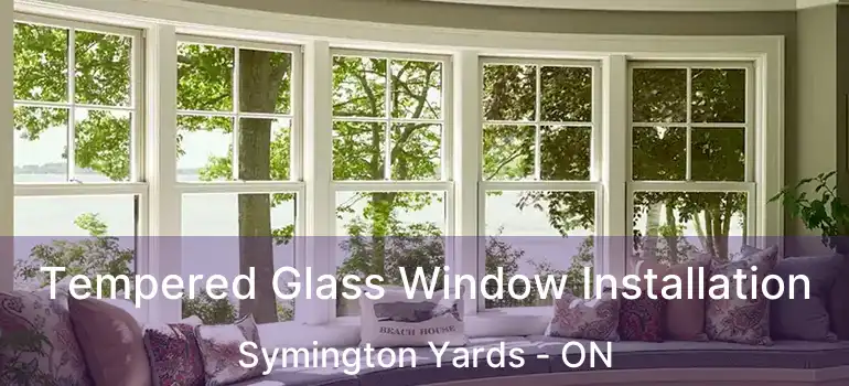  Tempered Glass Window Installation Symington Yards - ON