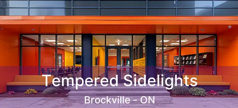  Tempered Sidelights Brockville - ON