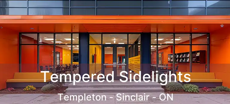  Tempered Sidelights Templeton - Sinclair - ON
