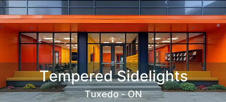  Tempered Sidelights Tuxedo - ON