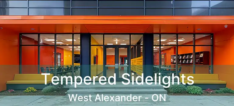  Tempered Sidelights West Alexander - ON