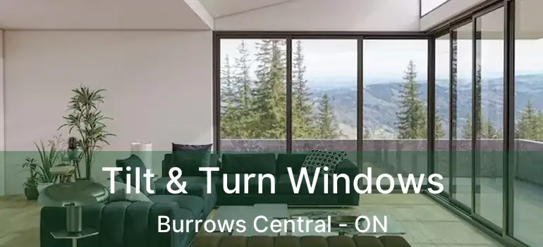  Tilt & Turn Windows Burrows Central - ON