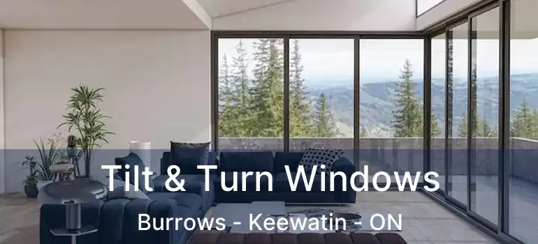  Tilt & Turn Windows Burrows - Keewatin - ON