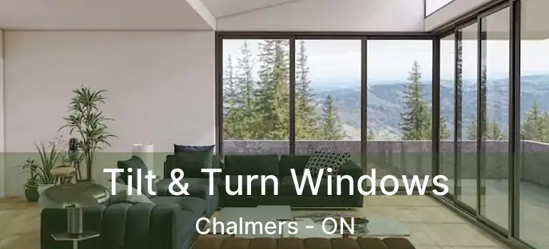  Tilt & Turn Windows Chalmers - ON