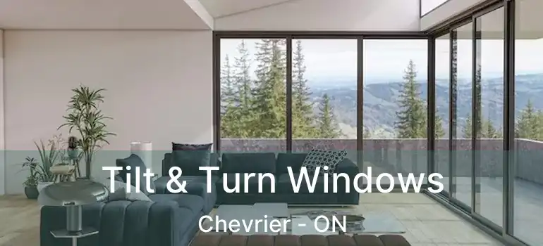  Tilt & Turn Windows Chevrier - ON