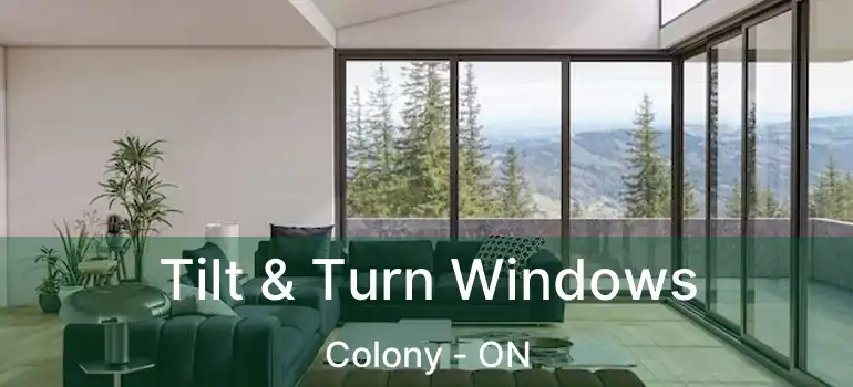  Tilt & Turn Windows Colony - ON