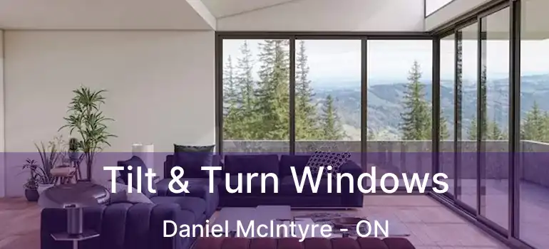  Tilt & Turn Windows Daniel McIntyre - ON