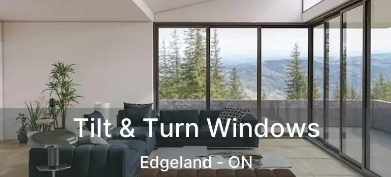  Tilt & Turn Windows Edgeland - ON