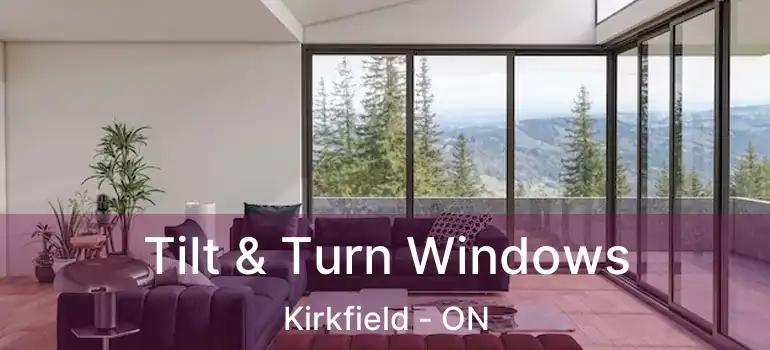  Tilt & Turn Windows Kirkfield - ON