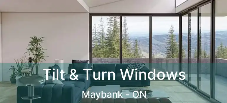  Tilt & Turn Windows Maybank - ON