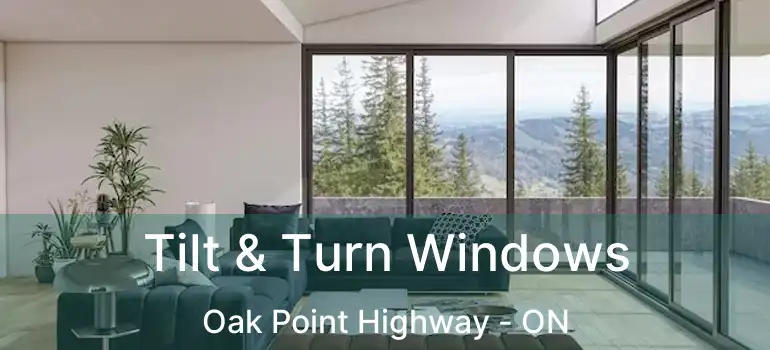  Tilt & Turn Windows Oak Point Highway - ON