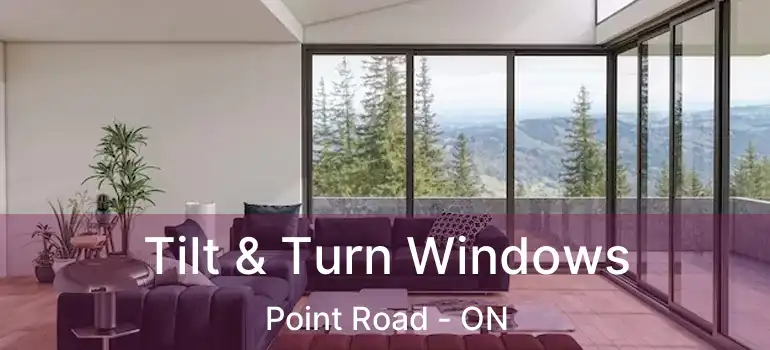  Tilt & Turn Windows Point Road - ON