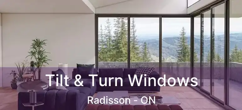  Tilt & Turn Windows Radisson - ON