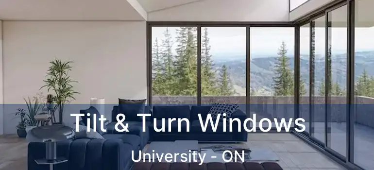  Tilt & Turn Windows University - ON