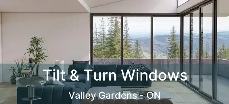  Tilt & Turn Windows Valley Gardens - ON