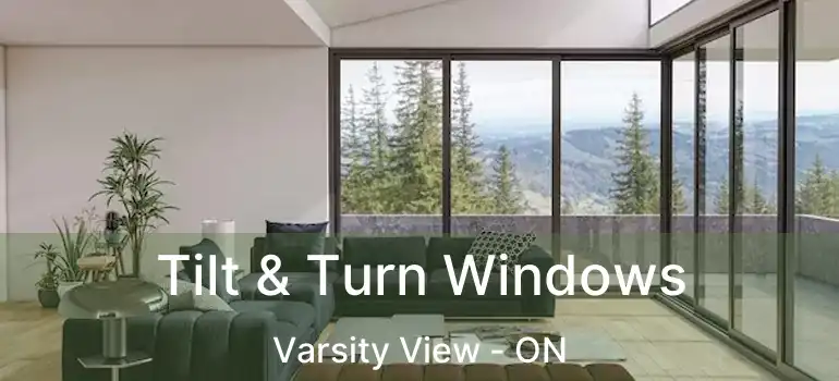  Tilt & Turn Windows Varsity View - ON