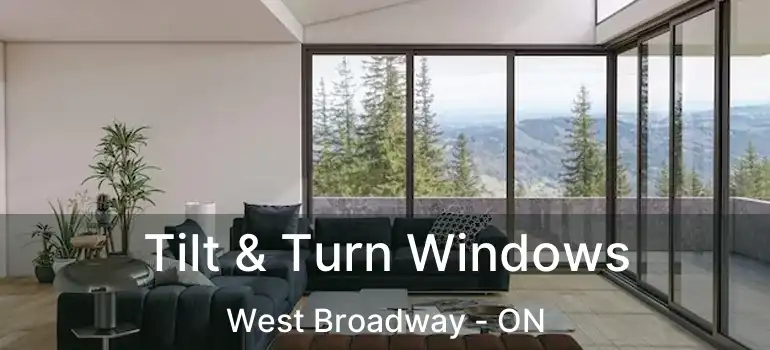  Tilt & Turn Windows West Broadway - ON