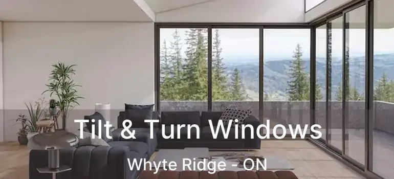  Tilt & Turn Windows Whyte Ridge - ON