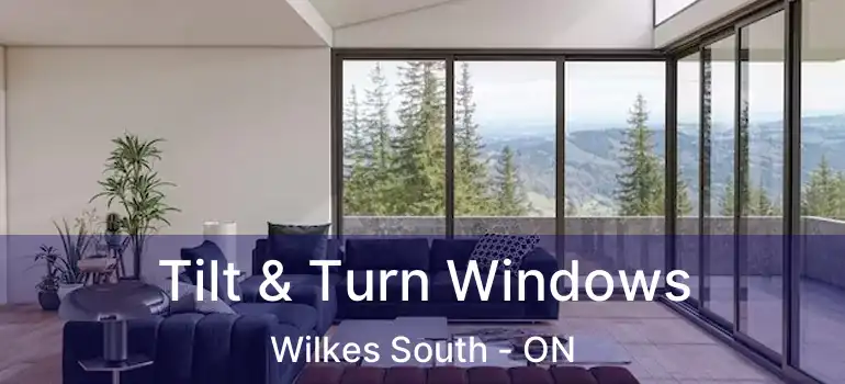  Tilt & Turn Windows Wilkes South - ON