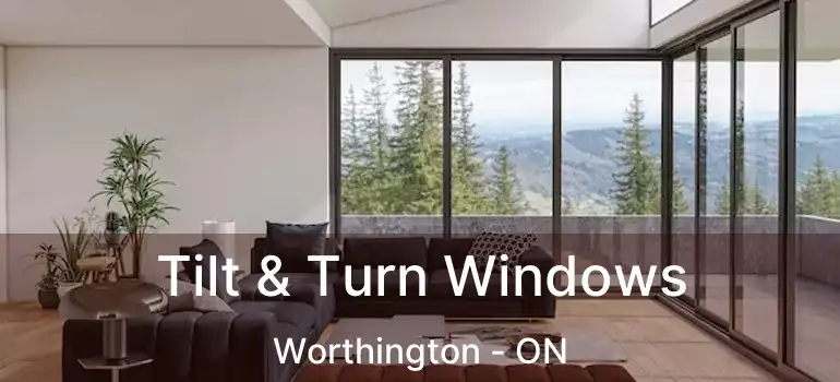  Tilt & Turn Windows Worthington - ON