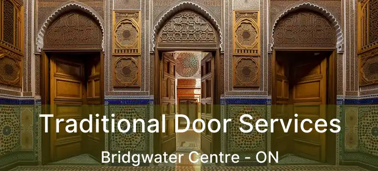  Traditional Door Services Bridgwater Centre - ON