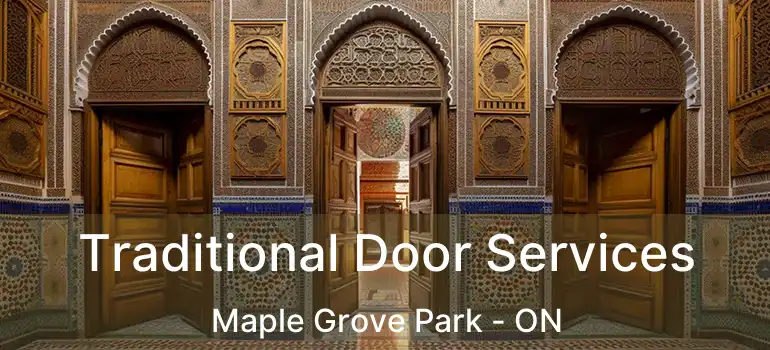  Traditional Door Services Maple Grove Park - ON
