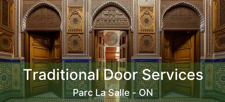  Traditional Door Services Parc La Salle - ON