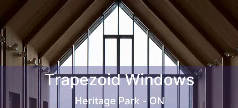  Trapezoid Windows Heritage Park - ON