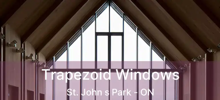  Trapezoid Windows St. John s Park - ON