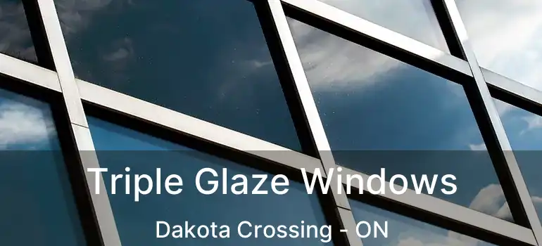  Triple Glaze Windows Dakota Crossing - ON