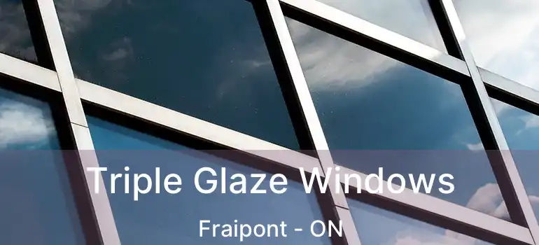  Triple Glaze Windows Fraipont - ON