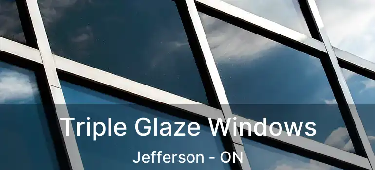  Triple Glaze Windows Jefferson - ON