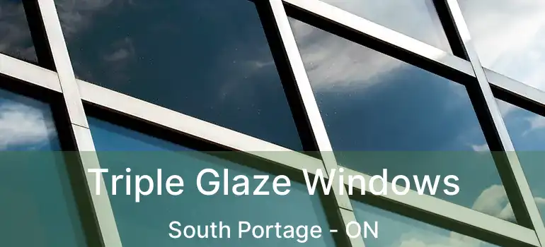  Triple Glaze Windows South Portage - ON