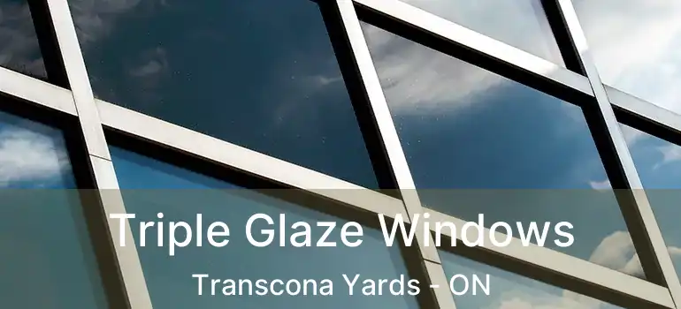  Triple Glaze Windows Transcona Yards - ON