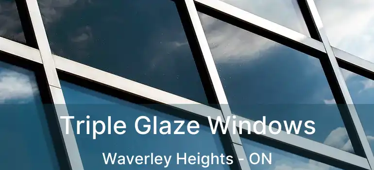  Triple Glaze Windows Waverley Heights - ON