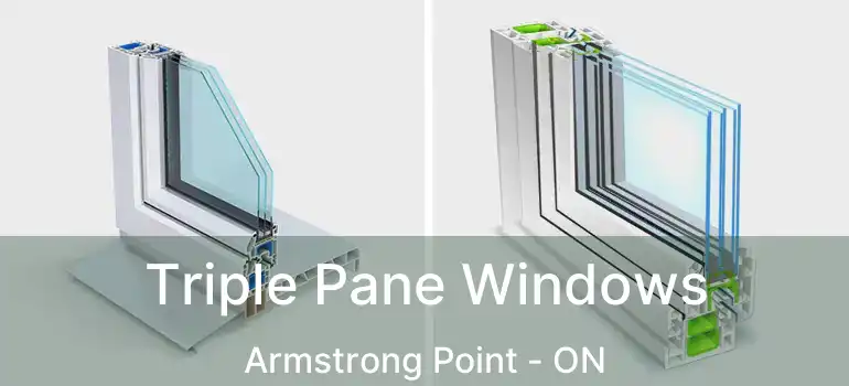 Triple Pane Windows Armstrong Point - ON