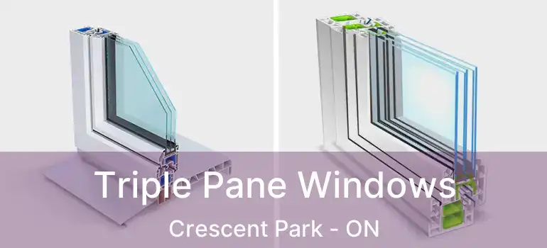  Triple Pane Windows Crescent Park - ON