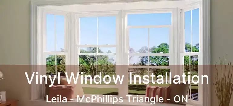  Vinyl Window Installation Leila - McPhillips Triangle - ON