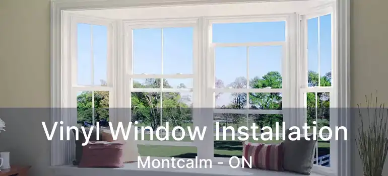  Vinyl Window Installation Montcalm - ON