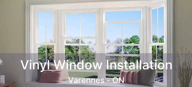  Vinyl Window Installation Varennes - ON